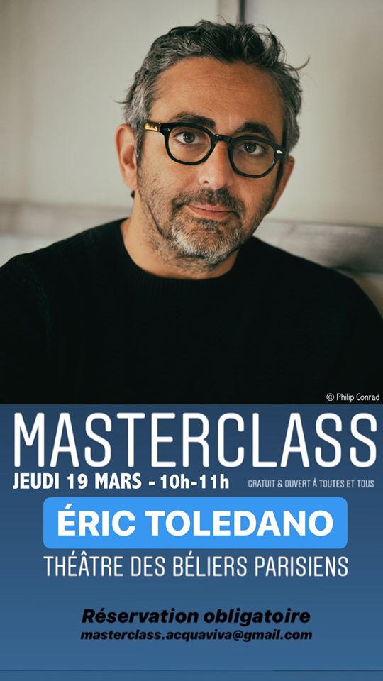 Masterclass Eric Tolédano – Jeudi 19 mars 2020 de 10h à 11h